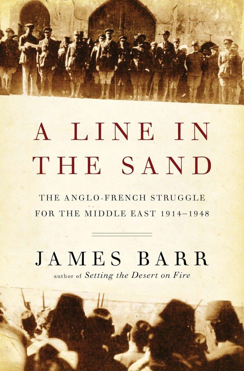 A Line in the Sand: The Anglo-French Struggle for the Middle East, 1914-1948 used book depot