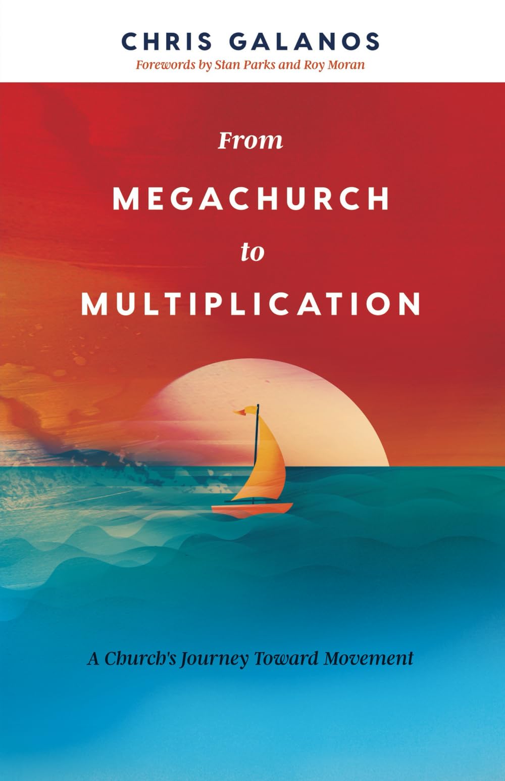 From Megachurch to Multiplication: A Church's Journey Toward Movement used book depot