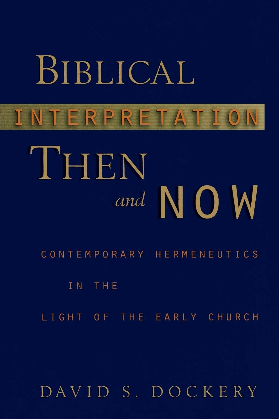 Biblical Interpretation Then and Now used book depot