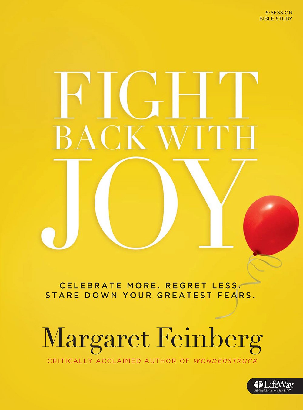 Fight Back With Joy: Celebrate More, Regret Less, Stare Down Your Greatest Fears Member's Workbook used book depot