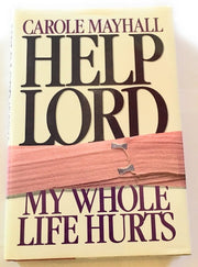Help Lord My Whole Life Hurts used book depot