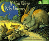 If You Were My Bunny Story Corner McMullan, Kate and McPhail, David