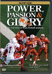 Power, Passion and Glory The Real Story of Texas Football Madness