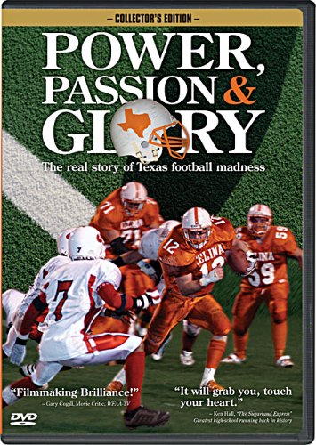 Power, Passion and Glory The Real Story of Texas Football Madness