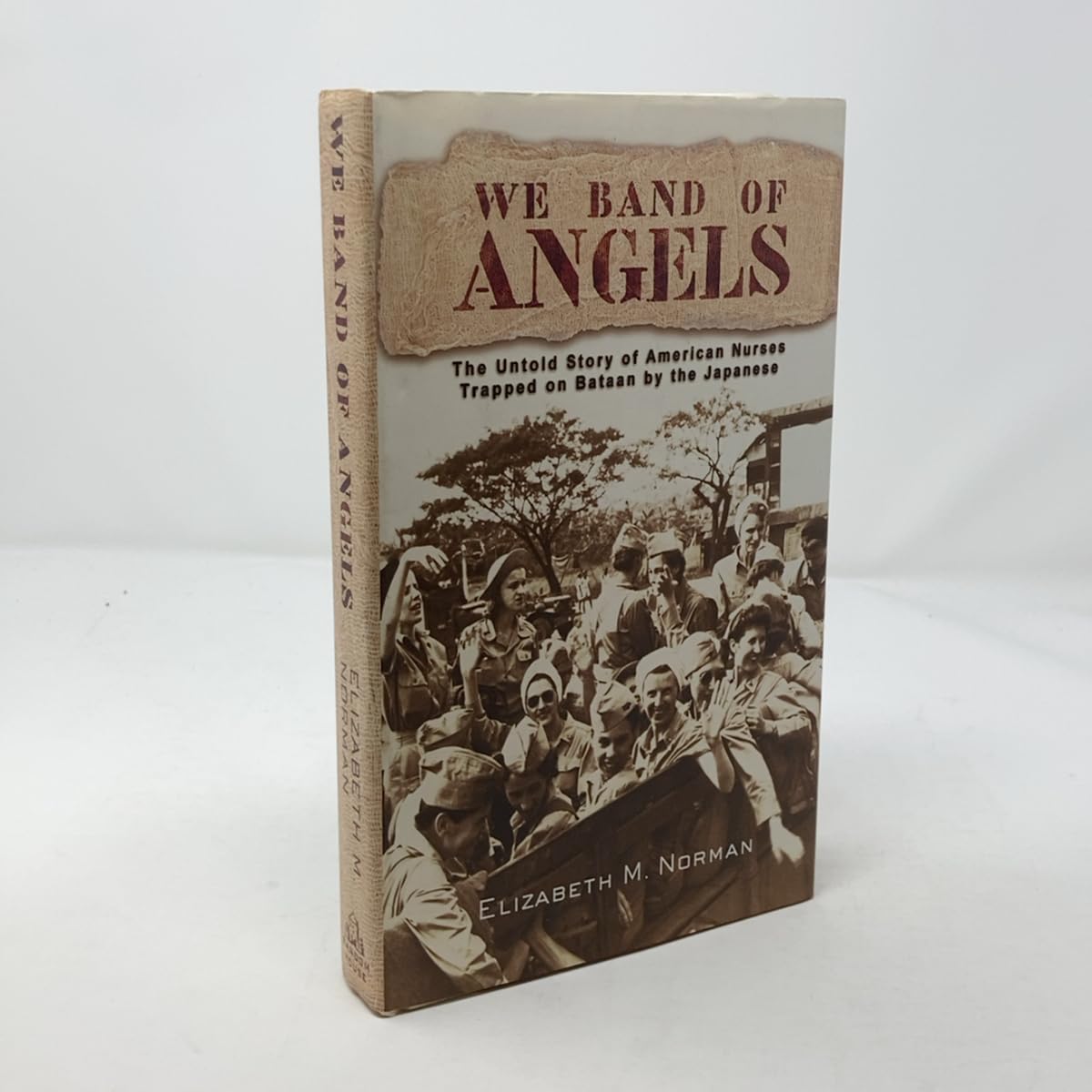 We Band of Angels: The Untold Story of American Nurses Trapped on Bataan by the Japanese used book depot