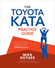 The Toyota Kata Practice Guide: Practicing Scientific Thinking Skills for Superior Results in 20 Minutes a Day used book depot