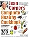 Jean Carpers Complete Healthy Cookbook Carper, Jean