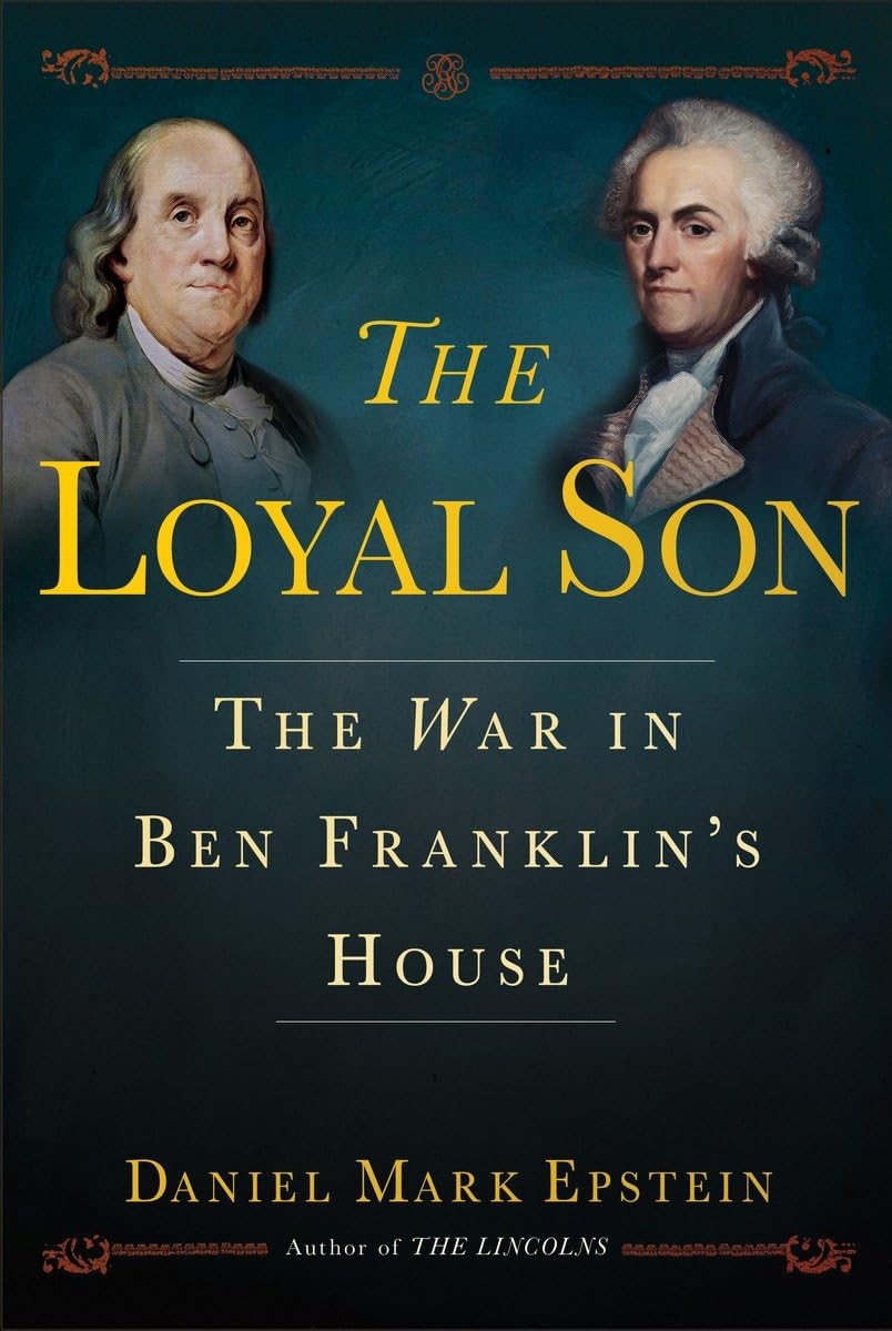 The Loyal Son: The War in Ben Franklin's House used book depot