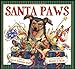 Santa Paws: The Picture Book White, Ellen Emerson; Blake, Robert J and Blake, Robert