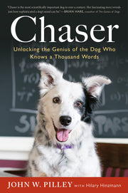 Chaser: Unlocking The Genius Of The Dog Who Knows A Thousand Words