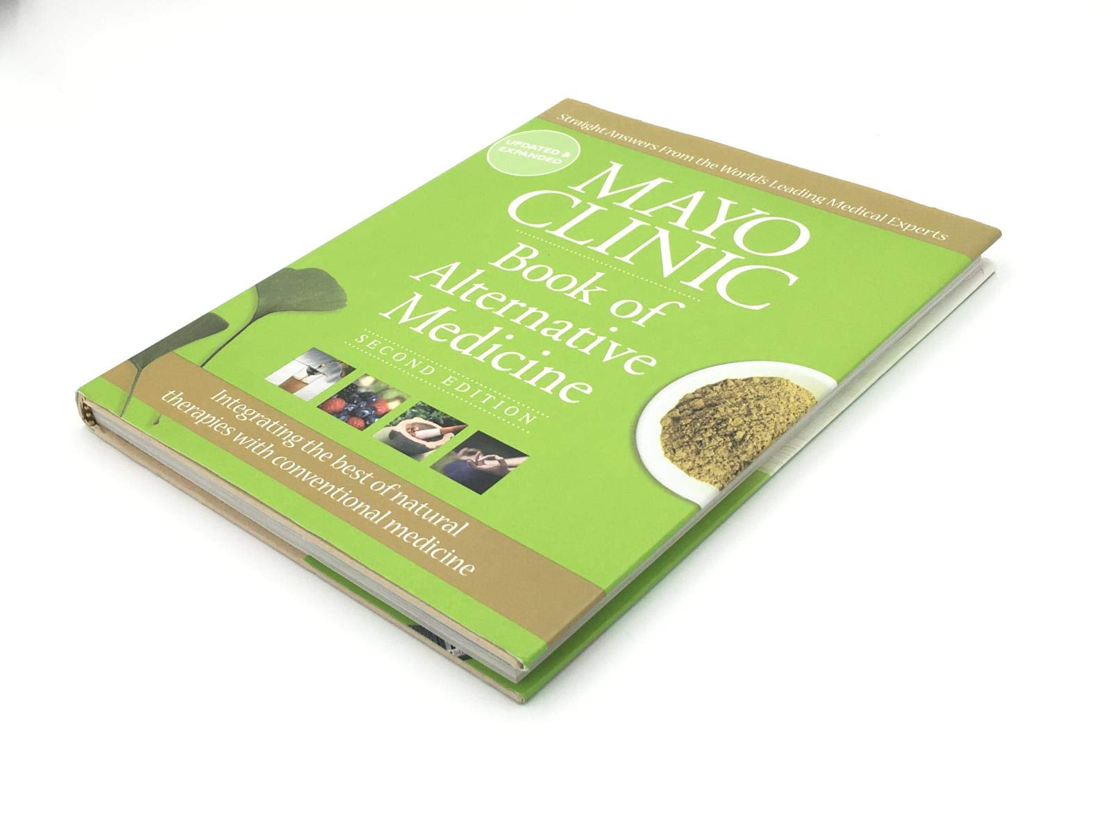 Mayo Clinic Book of Alternative Medicine, 2nd Edition (Updated and Expanded): Integrating the Best of Natural Therapies with Conventional Medicine