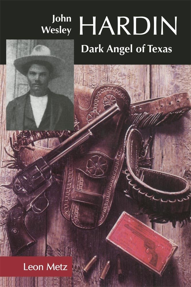 John Wesley Hardin: Dark Angel of Texas used book depot