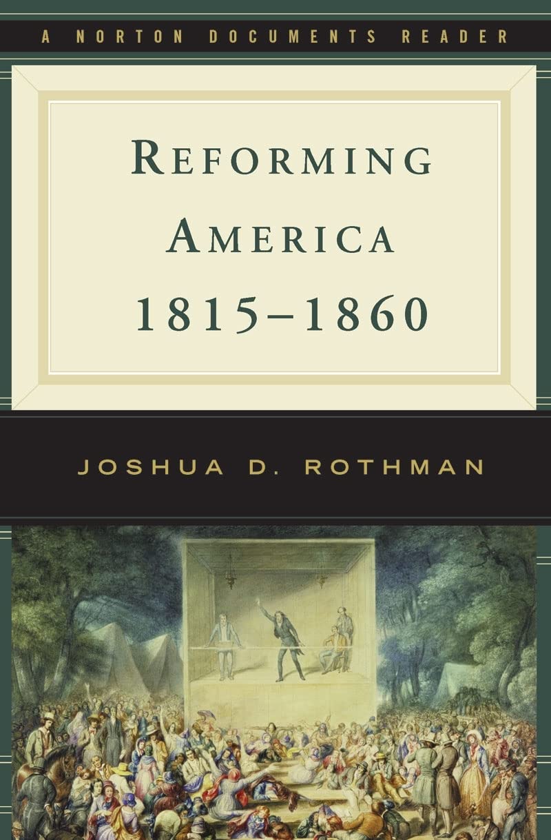 Reforming America, 1815-1860 (Norton Documents Reader) used book depot