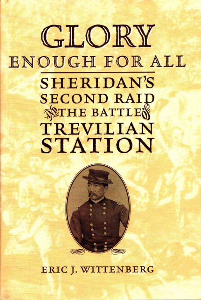 Glory Enough for All: Sheridan's Second Raid and the Battle of Trevilian Station used book depot