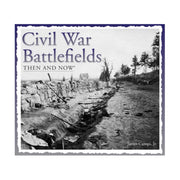 Civil War Battlefields Then and Now (Then & Now Thunder Bay) historic battlefield image, black and white photography.