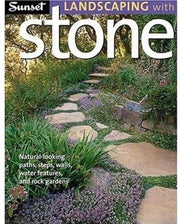 Sunset Landscaping with Stone: Natural-Looking Paths, Steps, Walls, Water Features, and Rock Gardens used book depot