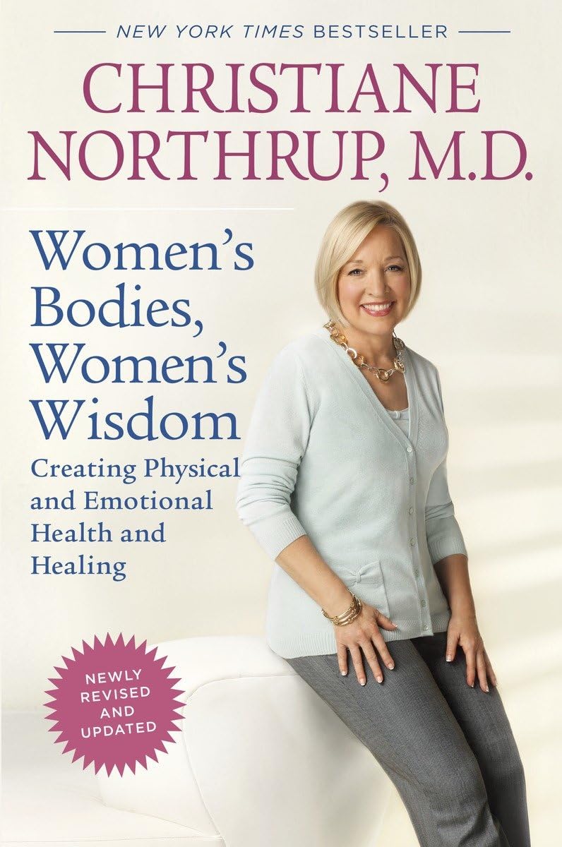 Women's Bodies, Women's Wisdom (Revised Edition): Creating Physical and Emotional Health and Healing used book depot