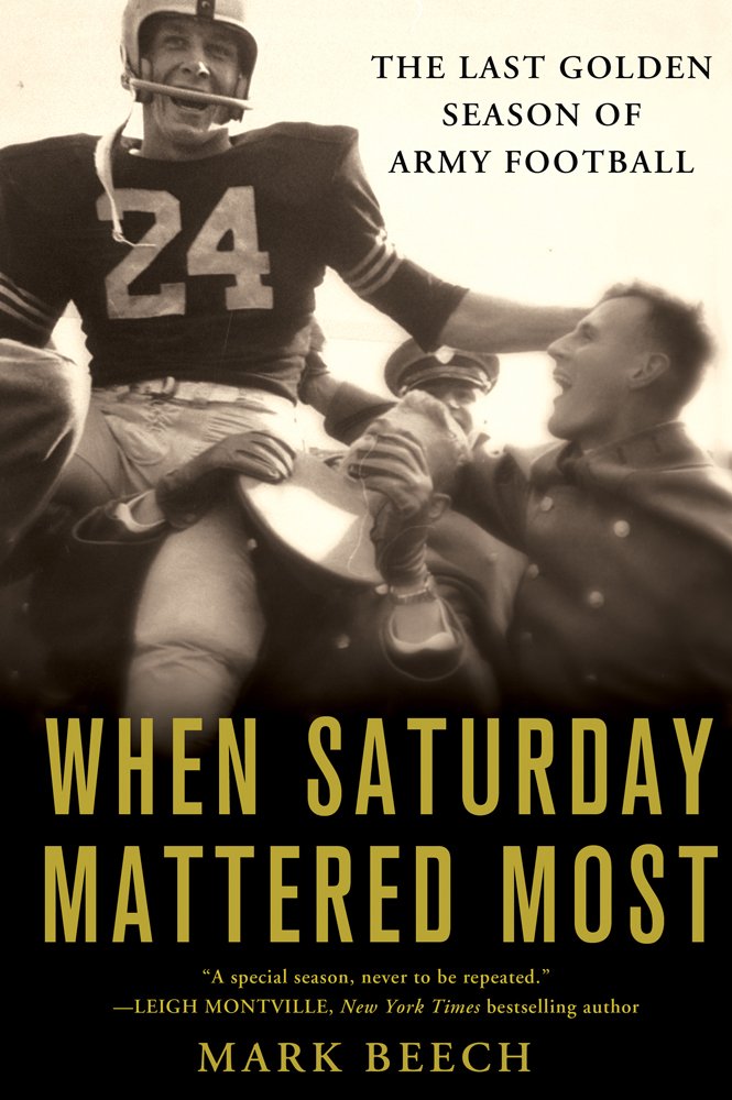 When Saturday Mattered Most: The Last Golden Season of Army Football used book depot