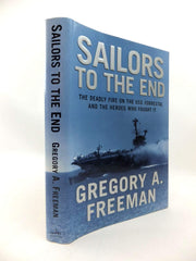 Sailors to the End: The Deadly Fire on the USS Forrestal and the Heroes Who Fought It used book depot