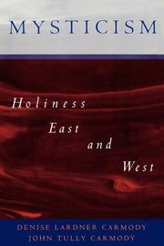 Mysticism: Holiness East and West used book depot