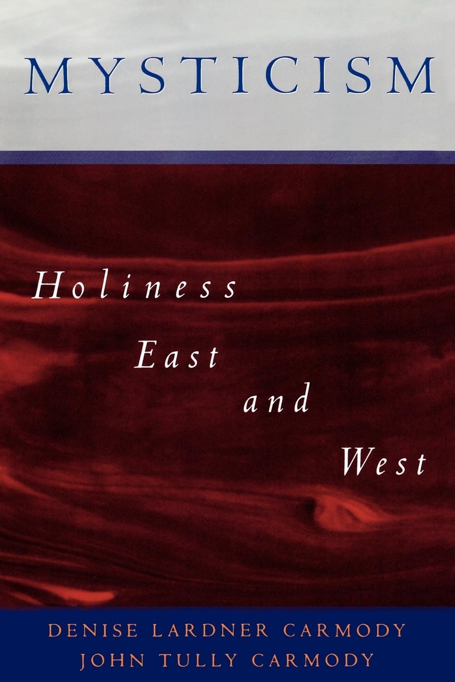 Mysticism: Holiness East and West used book depot