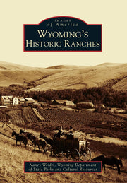 Wyoming's Historic Ranches (Images of America)
