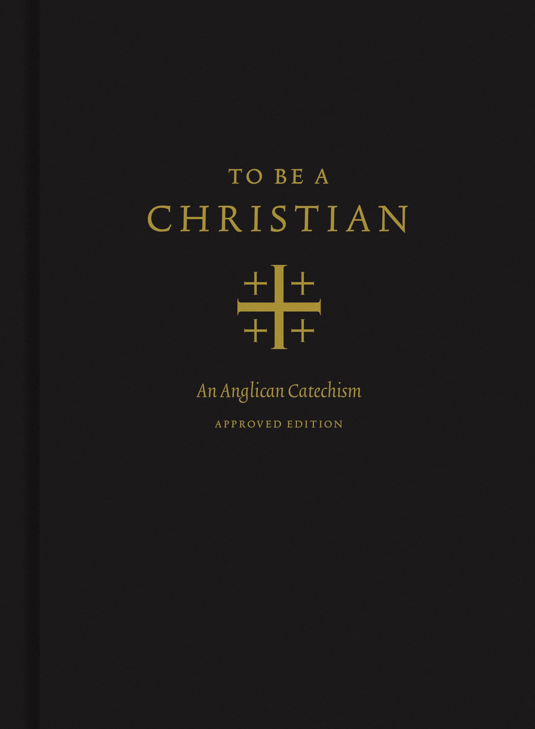 To Be a Christian: An Anglican Catechism (Approved Edition) used book depot