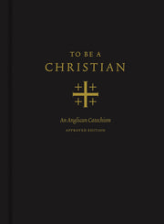 To Be a Christian: An Anglican Catechism (Approved Edition) used book depot