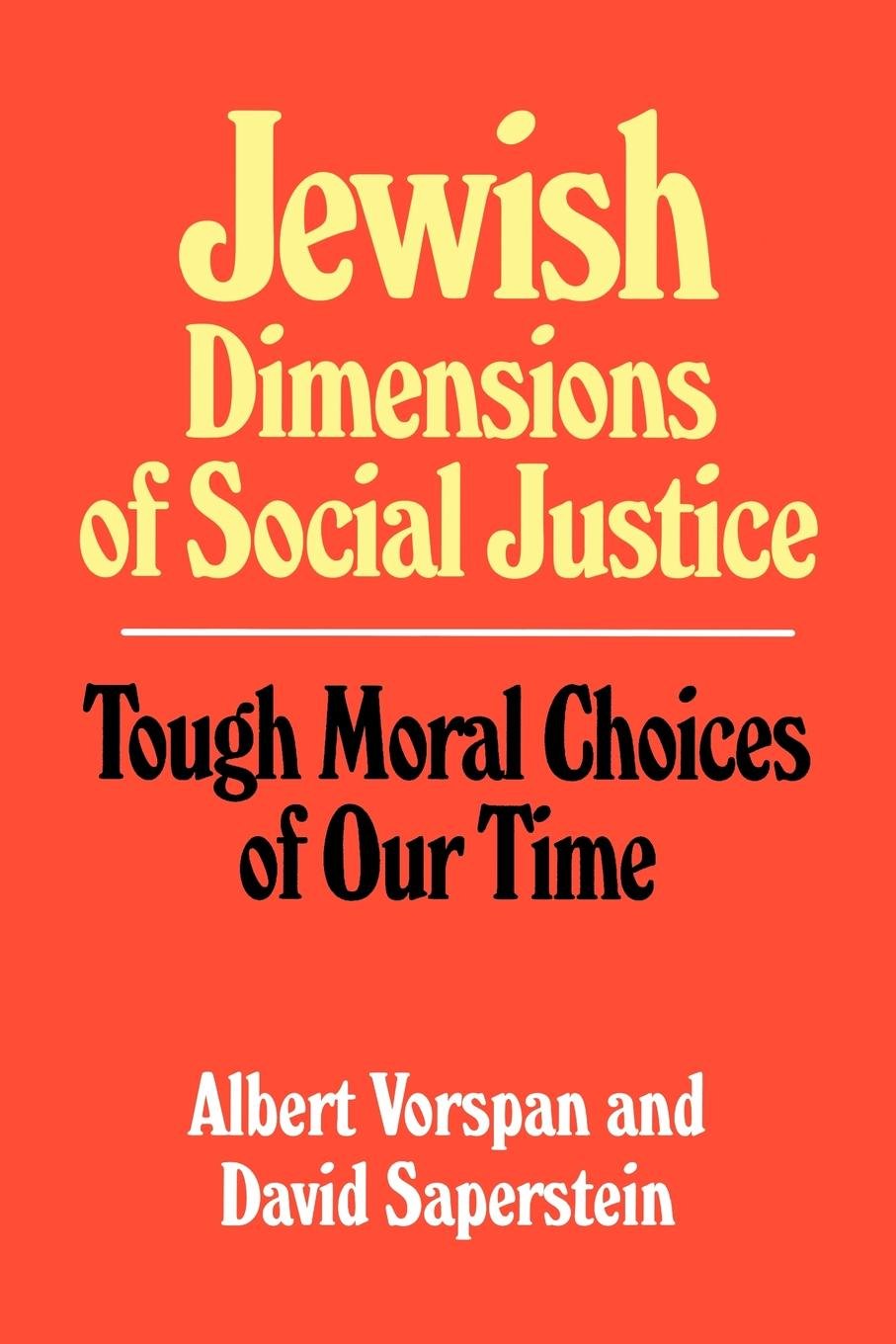 Jewish Dimensions of Social Justice: Tough Moral Choices of Our Time used book depot