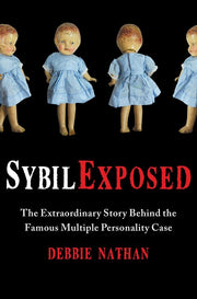 Sybil Exposed: The Extraordinary Story Behind the Famous Multiple Personality Case used book depot