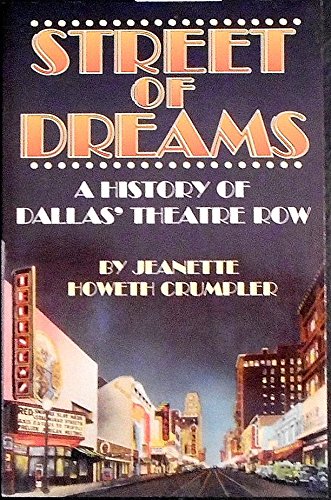 Street of Dreams: A History of Dallas' Theatre Row used book depot