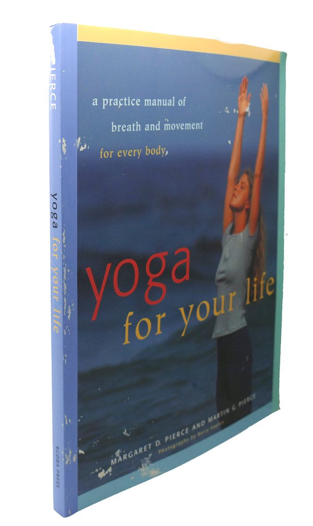 Yoga For Your Life: A Practice Manual of Breath and Movement for Every Body used book depot