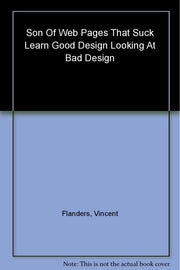 Son of Web Pages That Suck: Learn Good Design by Looking at Bad Design used book depot