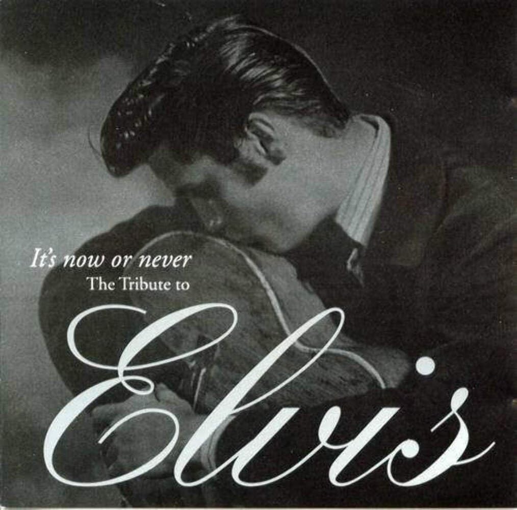 It's Now or Never: The Tribute to Elvis