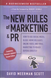 The New Rules of Marketing and PR: How to Use Social Media, Blogs, News Releases, Online Video, and Viral Marketing to Reach Buyers Directly used book depot