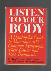 Listen to Your Body: A Head-To-Toe Guide to More Than 400 Common Symptoms, Their Causes and Best Treatments used book depot