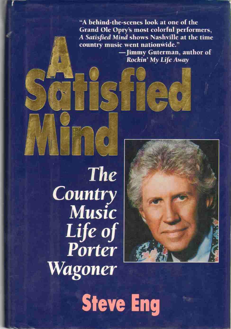 A Satisfied Mind: The Country Music Life of Porter Wagoner used book depot