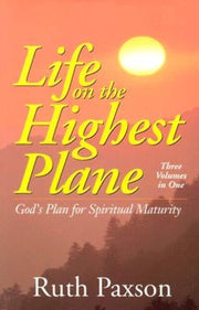 Life on the Highest Plane: God's Plan for Spiritual Maturity used book depot