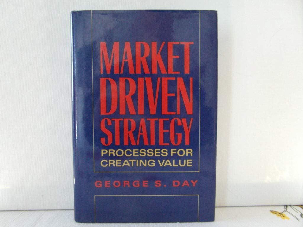 Market Driven Strategy: Processes for Creating Value used book depot
