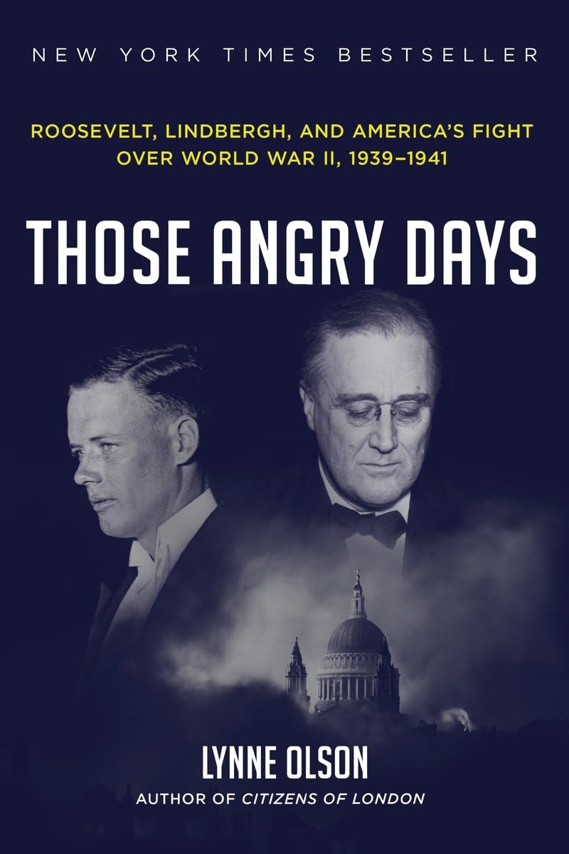 Those Angry Days: Roosevelt, Lindbergh, and America's Fight Over World War II, 1939-1941 used book depot