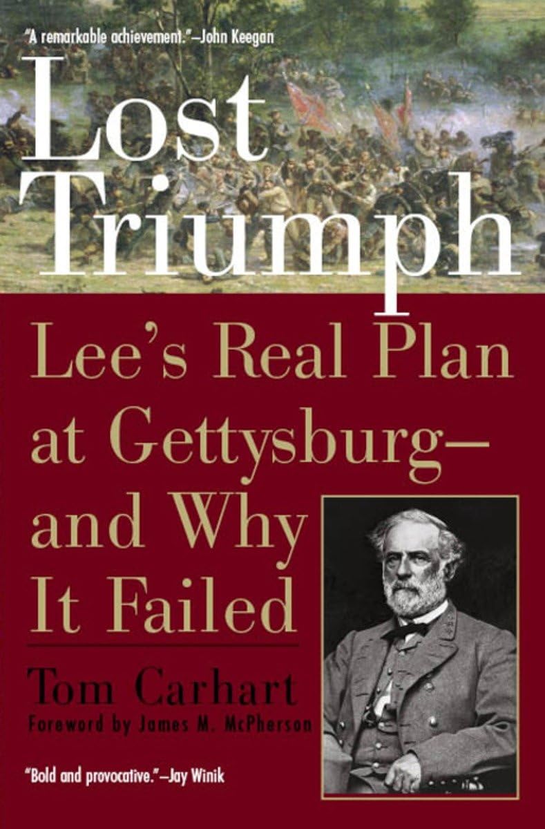 Lost Triumph: Lee's Real Plan at Gettysburg--and Why It Failed used book depot