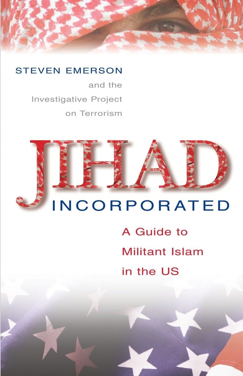 Jihad Incorporated: A Guide to Militant Islam in the Us used book depot