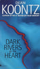 Dark Rivers of the Heart [Mass Market Paperback] Dean Koontz