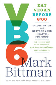 VB6: Eat Vegan Before 6:00 to Lose Weight and Restore Your Health . . . for Good used book depot