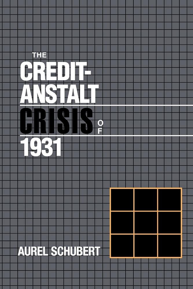 The Credit-Anstalt Crisis of 1931 (Studies in Macroeconomic History) used book depot