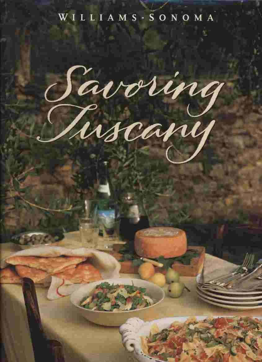 Savoring Tuscany: Recipes and Reflections on Tuscan Cooking