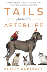 Tails from the Afterlife: Stories of Signs, Messages & Inspiration from your Animal Companions used book depot