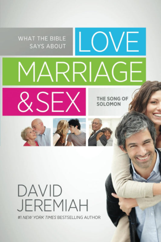 What the Bible Says About Love, Marriage, and Sex