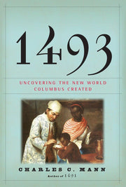 1493: Uncovering the New World Columbus Created used book depot