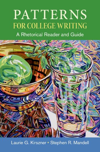 Patterns for College Writing: A Rhetorical Reader and Guide Kirszner, Laurie G and Mandell, Stephen R